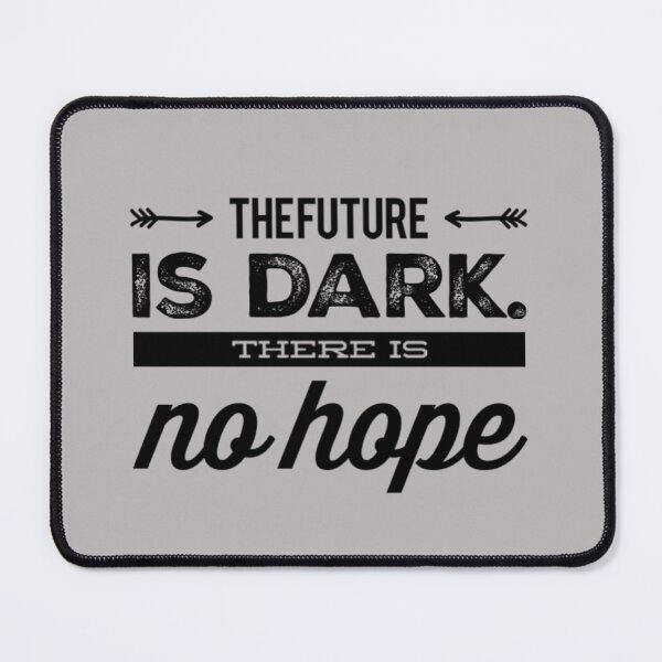 Item preview, Future is Dark designed and sold by Dead-Moroz.