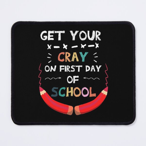 Item preview,  Get your cray on first day of school /Back To School / funny teacher quote/1st Day of School / teacher gift /student/crayon designed and sold by POSITIVEHL HL.