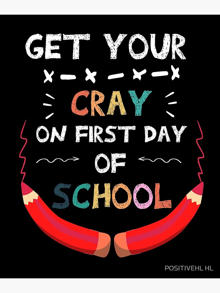 get-your-cray-on-first-day-of-school-back-to-school-funny-teacher