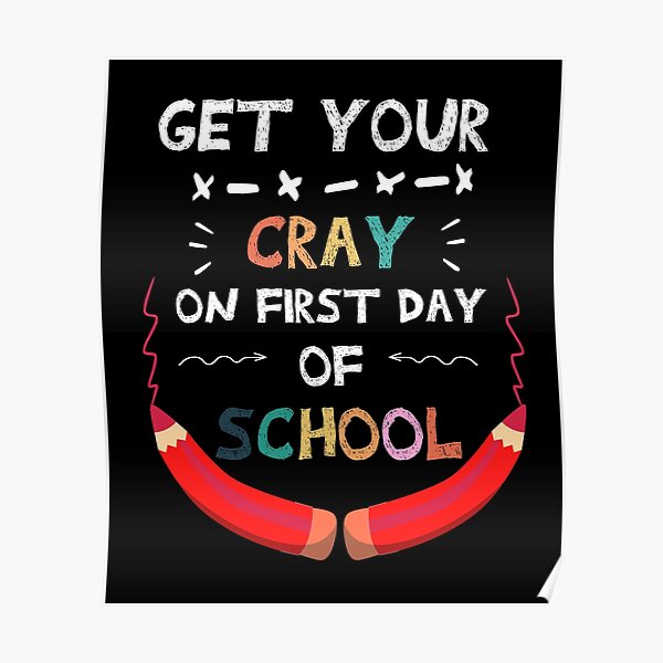 get-your-cray-on-first-day-of-school-back-to-school-funny-teacher