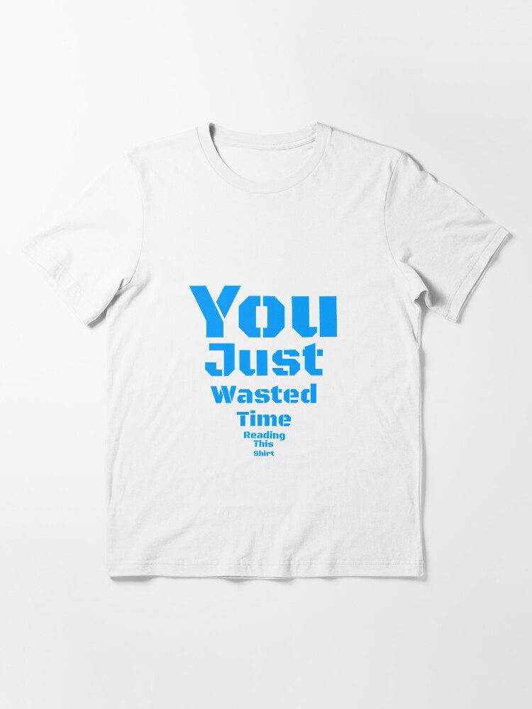 Alternate view of Time Waster Essential T-Shirt
