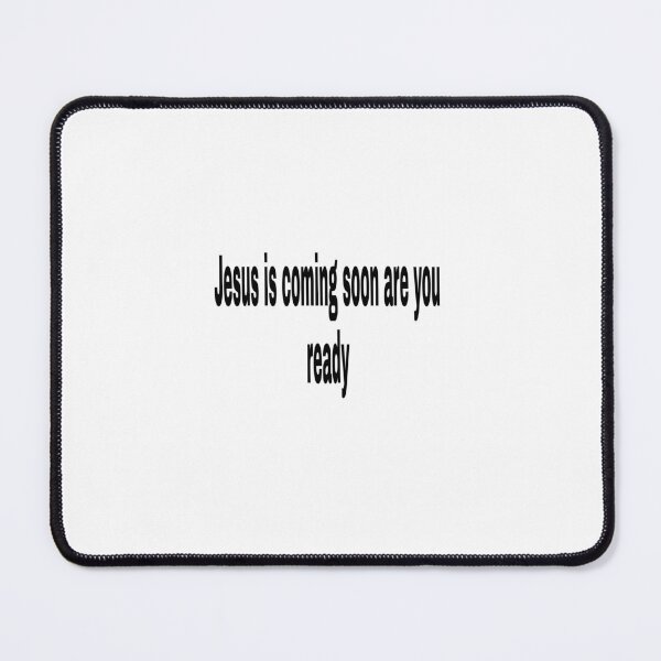 Item preview, Jesus is coming soon are you ready designed and sold by BrissetSunshine.