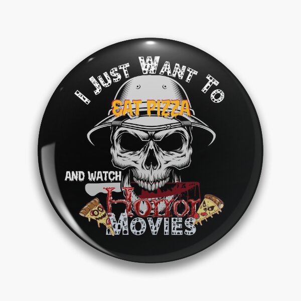 Item preview, I Just Want To Eat Pizza And Watch Horror Movies! - I Just Want To Eat Pizza And Watch Horror Movies- Eat Pizza and Play Games designed and sold by SoffyLee586.