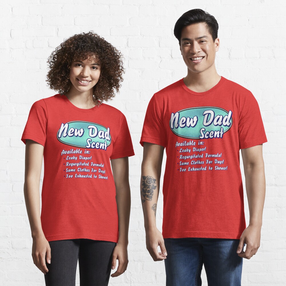New Dad Scent Essential T-Shirt
