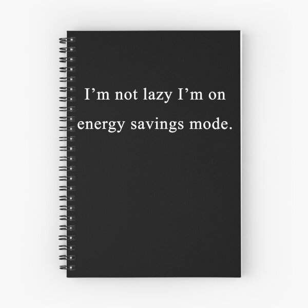 Item preview, I'm not lazy, I'm just on energy savings mode designed and sold by Celosia Liv.