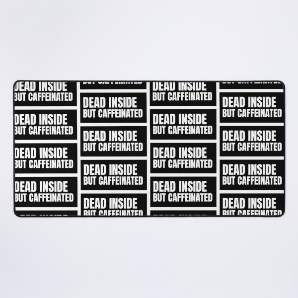 Item preview, Dead Inside But Caffeinated designed and sold by Bumblefuzzies.