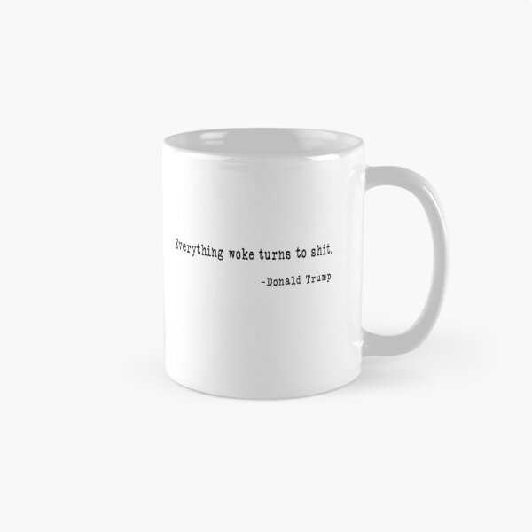 Item preview, Everything Woke Turns To Shit Regalo divertido de Trump designed and sold by DesignMacy.