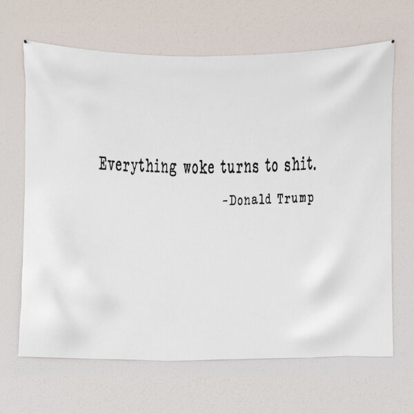 Item preview, Everything Woke Turns To Shit Funny Trump gift designed and sold by DesignMacy.