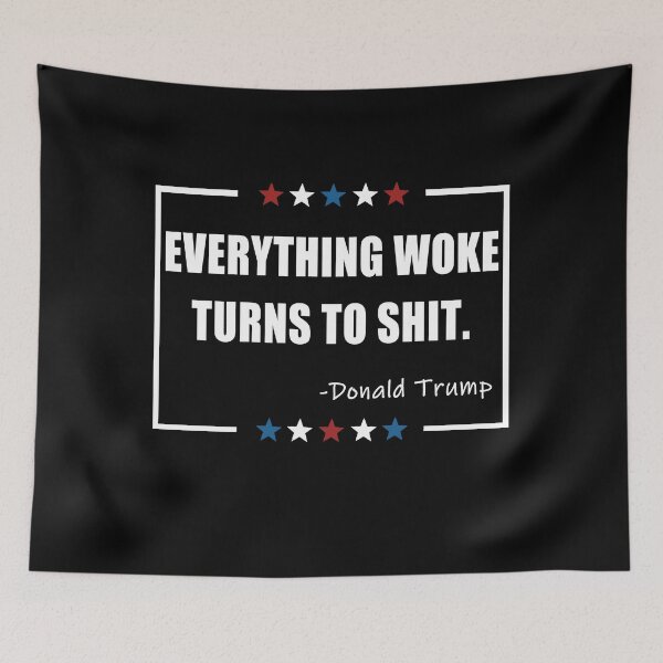 Item preview, Everything Woke Turns To Shit Funny Trump gift designed and sold by DesignMacy.