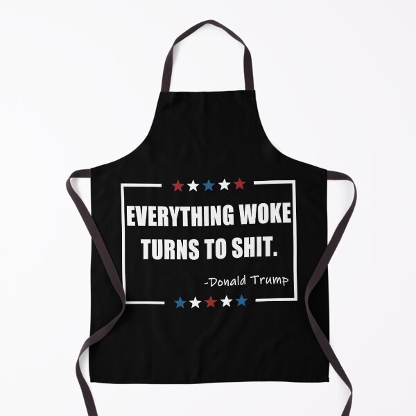 Item preview, Everything Woke Turns To Shit Funny Trump gift designed and sold by DesignMacy.