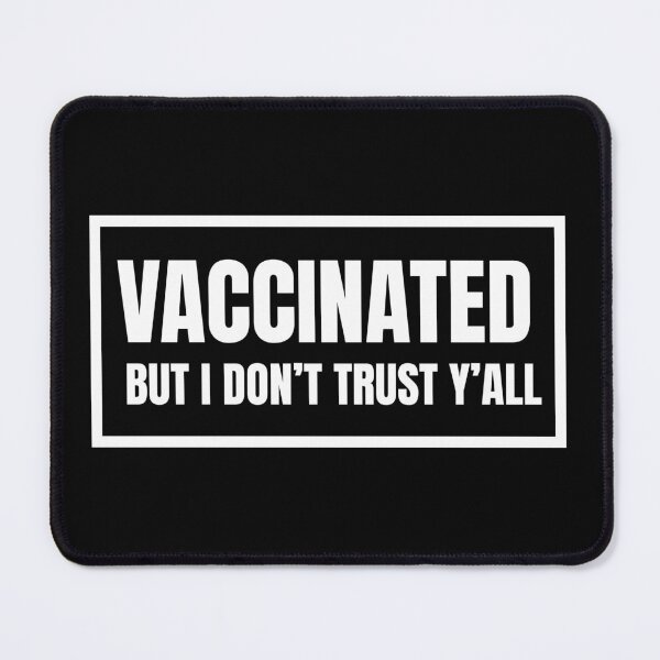 Item preview, Vaccinated But I Don't Trust Y'all Rectangle designed and sold by Bumblefuzzies.