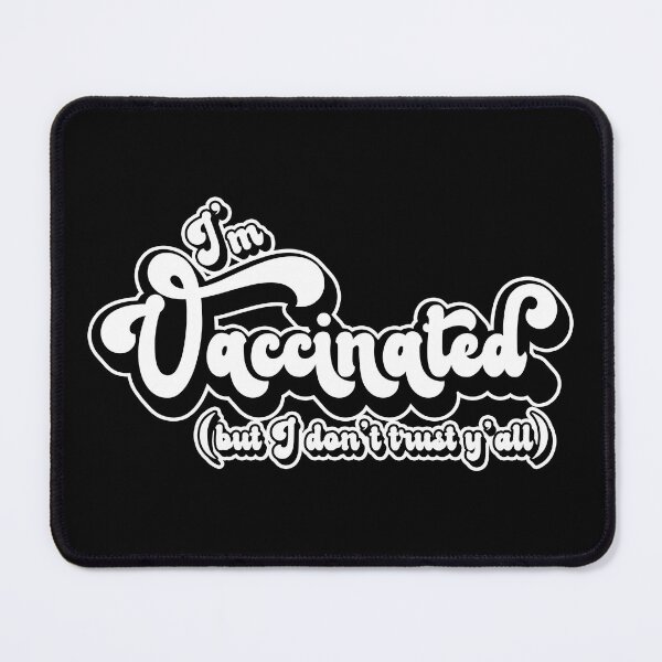 Item preview, I'm Vaccinated But I Don't Trust Y'all Super Retro Design designed and sold by Bumblefuzzies.