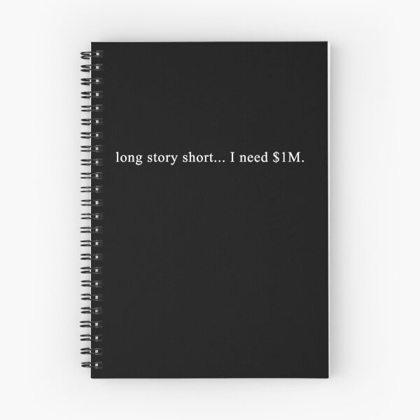 Item preview, long story short.... I need $1M. designed and sold by Celosia Liv.
