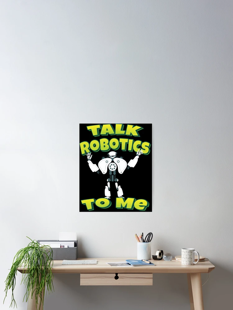 Thumbnail 2 of 3, Poster, Talk Robotics To Me designed and sold by ProjectRobotics.