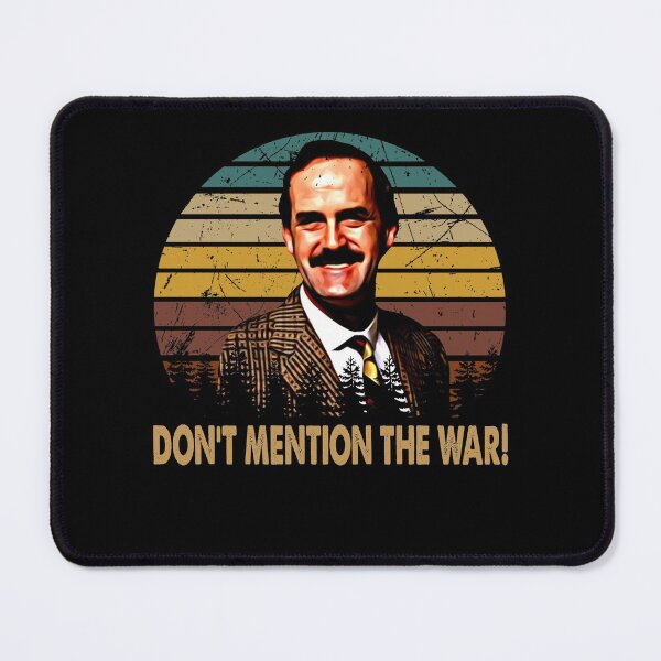 Item preview, Don't Mention The War! - Fawlty Design Towers Comedy Sitcom designed and sold by KrystinGloria9.