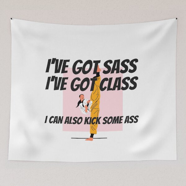 Item preview, Martial Artists with Sass, Class and Can Kick Some Ass - Funny  designed and sold by CrazyBichAsian.