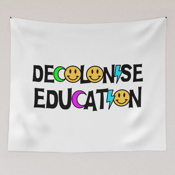 Item preview, Decolonise Education - Undo Colonialism designed and sold by Picket Club.