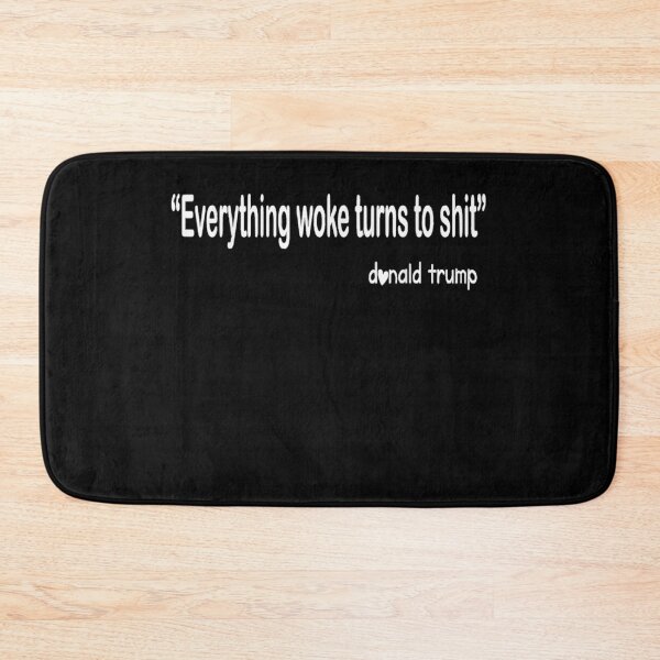 Item preview, Everything Woke Turns To Shit Trump Political designed and sold by willylucas79.