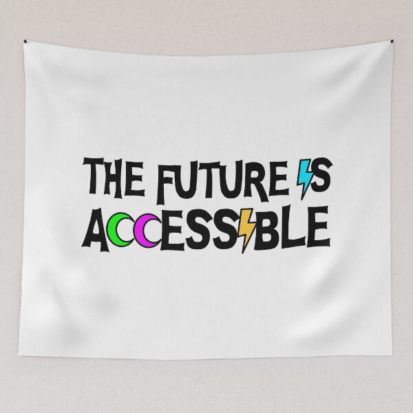Item preview, The Future Is Accessible - Disability designed and sold by Picket Club.