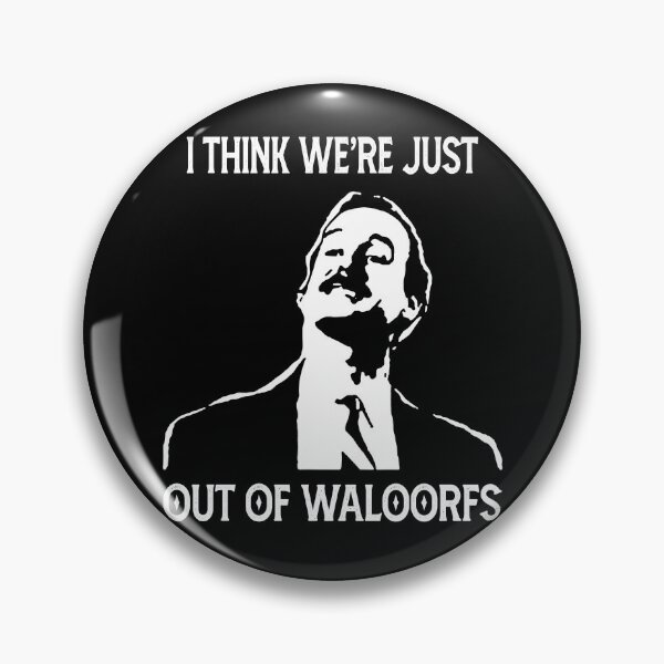 Item preview, I Think We're Just Out Of Waloorfs - Fawlty Design Towers designed and sold by KrystinGloria9.