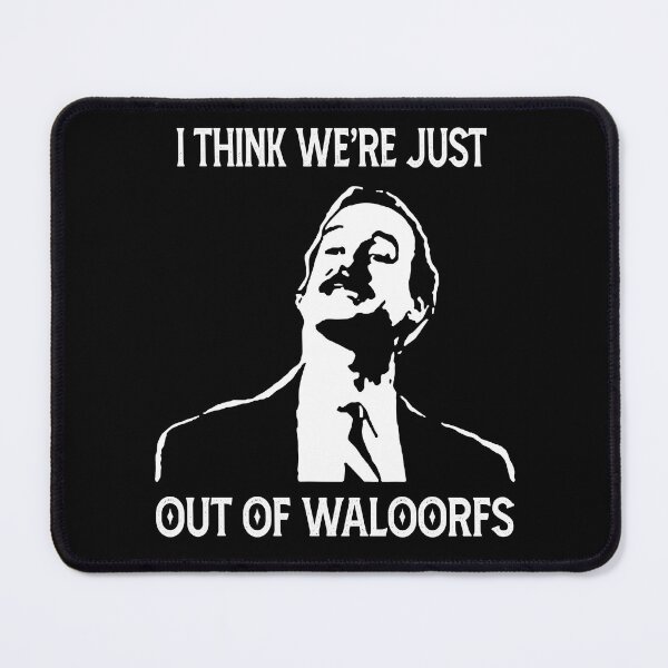 Item preview, I Think We're Just Out Of Waloorfs - Fawlty Design Towers designed and sold by KrystinGloria9.