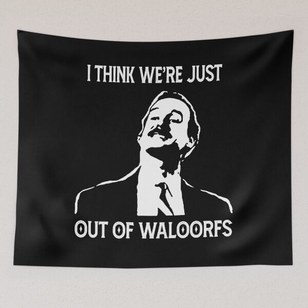 Item preview, I Think We're Just Out Of Waloorfs - Fawlty Design Towers designed and sold by KrystinGloria9.