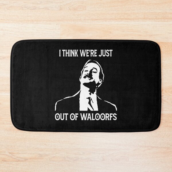 Item preview, I Think We're Just Out Of Waloorfs - Fawlty Design Towers designed and sold by KrystinGloria9.