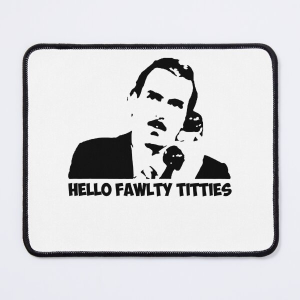 Item preview, Fawlty Arts Towers TV Series - Hello Fawlty Titties designed and sold by KrystinGloria9.