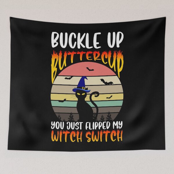Item preview, Cat Buckle Up Buttercup You Just Flipped My Witch Switch designed and sold by DsignTByMason.