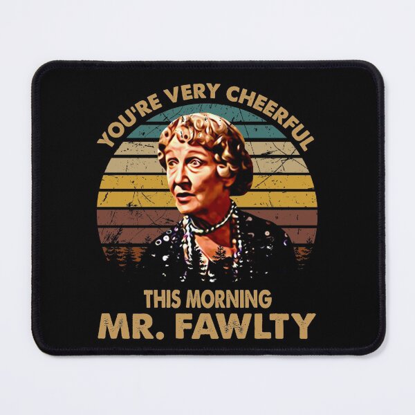 Item preview, You're Very Cheerful - Fawlty Arts Towers TV Series - This Morning Mr Fawlty designed and sold by KrystinGloria9.