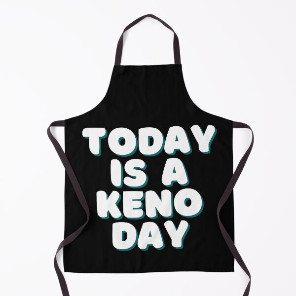 Item preview, Today Is A Keno Day designed and sold by SloganExpress.