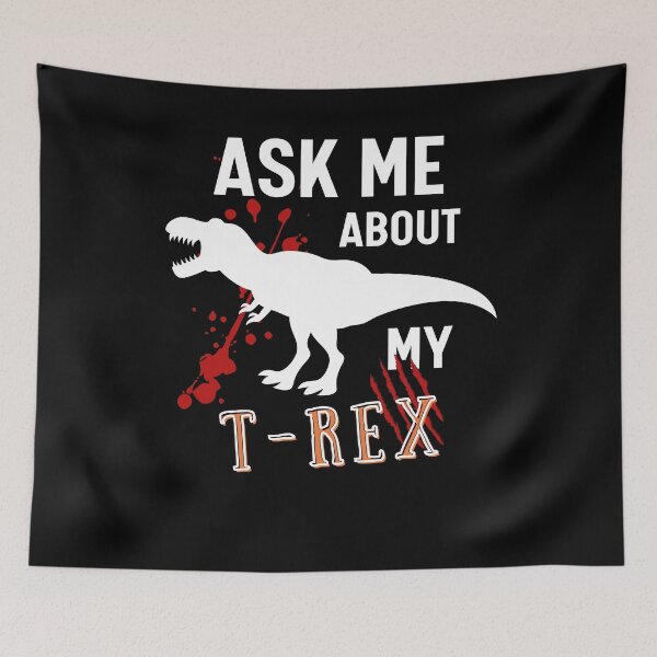 Artikelvorschau, Frag mich nach meinem T-Rex entworfen und verkauft von i-longmanshop.