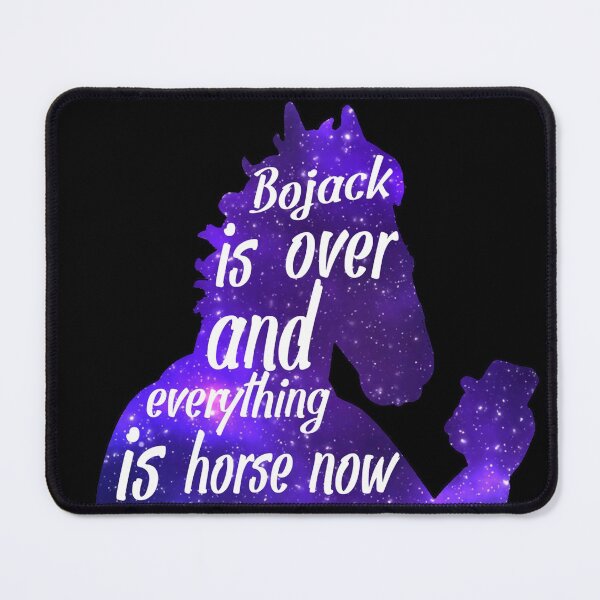 Item preview, Bojack is over and everything is horse now White Text designed and sold by Ratch2929.