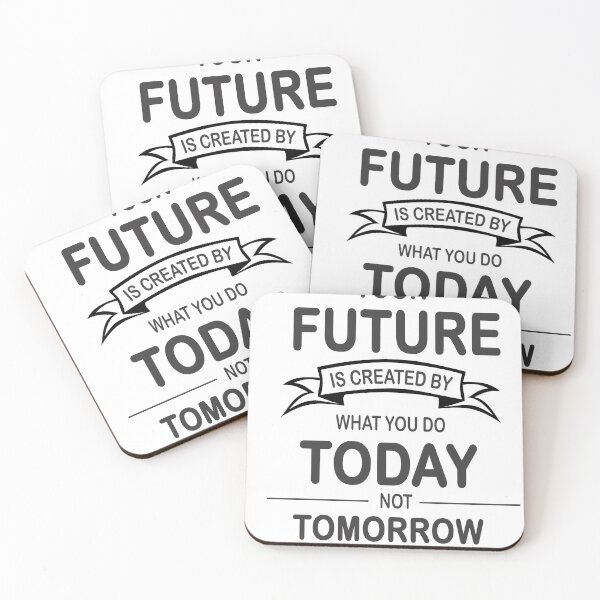 Item preview, Your Future is created by what you do today not tomorrow designed and sold by devtshirts.