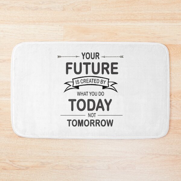 Item preview, Your Future is created by what you do today not tomorrow designed and sold by devtshirts.