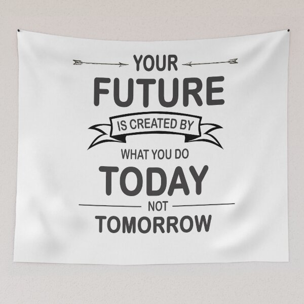 Item preview, Your Future is created by what you do today not tomorrow designed and sold by devtshirts.