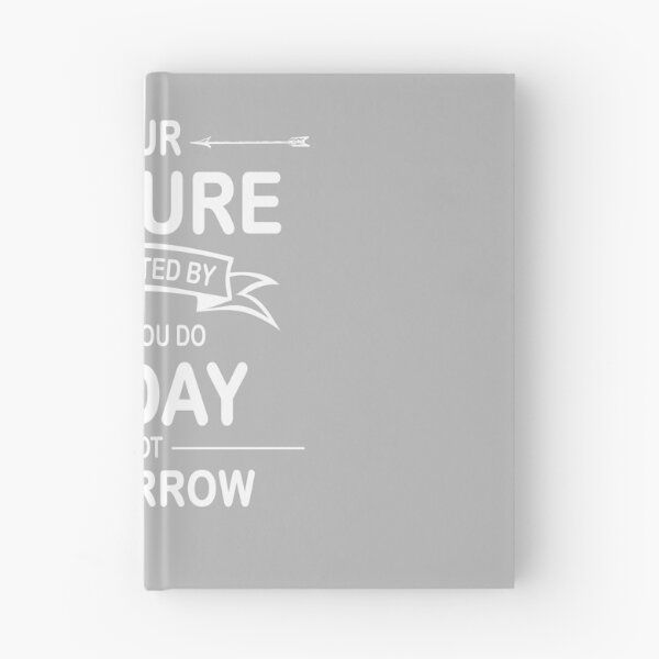 Item preview, You future is created by what you do today not tomorrow designed and sold by devtshirts.