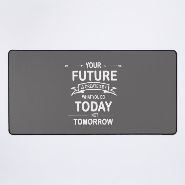 Item preview, You future is created by what you do today not tomorrow designed and sold by devtshirts.