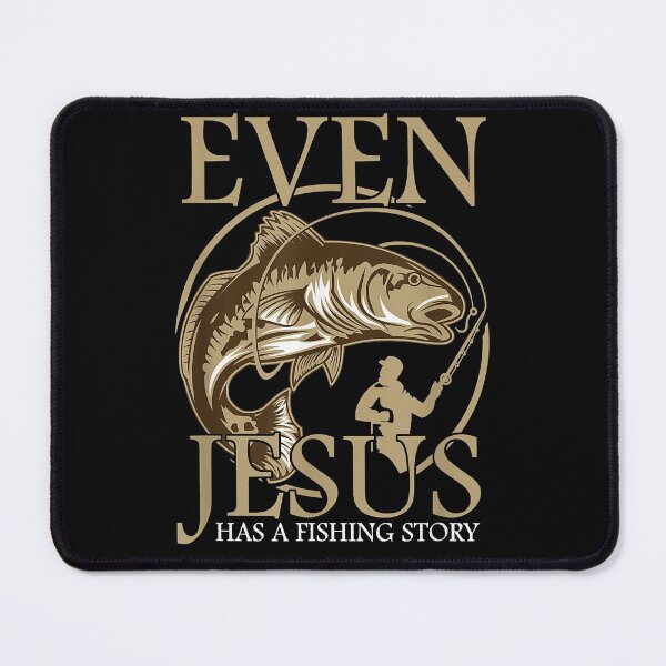 Item preview, Religious Christian Fisher Even Jesus Has A Fishing Story  designed and sold by JamesRushforth.