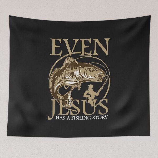 Item preview, Religious Christian Fisher Even Jesus Has A Fishing Story  designed and sold by JamesRushforth.