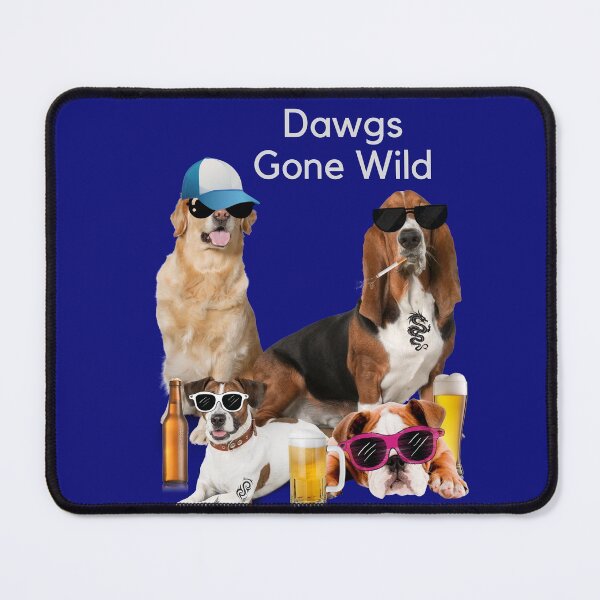 Item preview, Dawgs Gone Wild designed and sold by JRShadow.