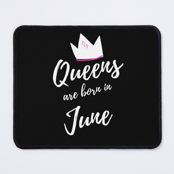 Item preview, Queens are born in June. Happy Birthday! June Birthday Gift for Women and Girls. Cute Bday present design. designed and sold by That Cheeky Tee.