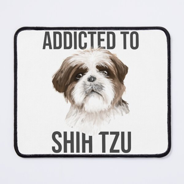 Item preview, Addicted to Shih Tzu designed and sold by SerenaBliss.