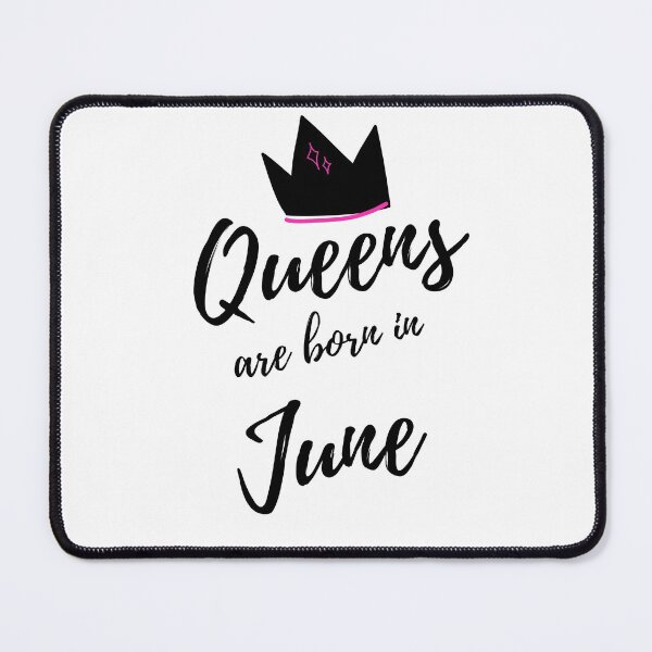 Item preview, Queens are born in June. Happy Birthday! June Birthday Gift for Women and Girls. Cute Bday present design. designed and sold by That Cheeky Tee.