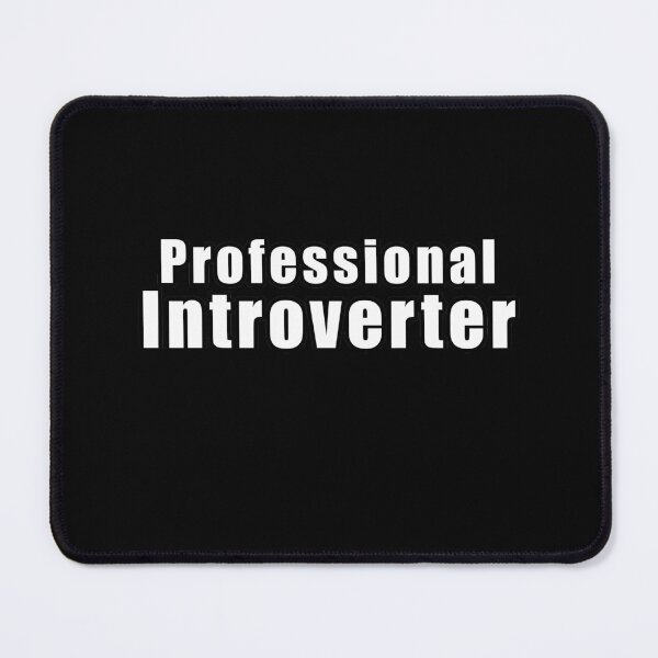 Item preview, Professional Introverter designed and sold by NadyaCC.