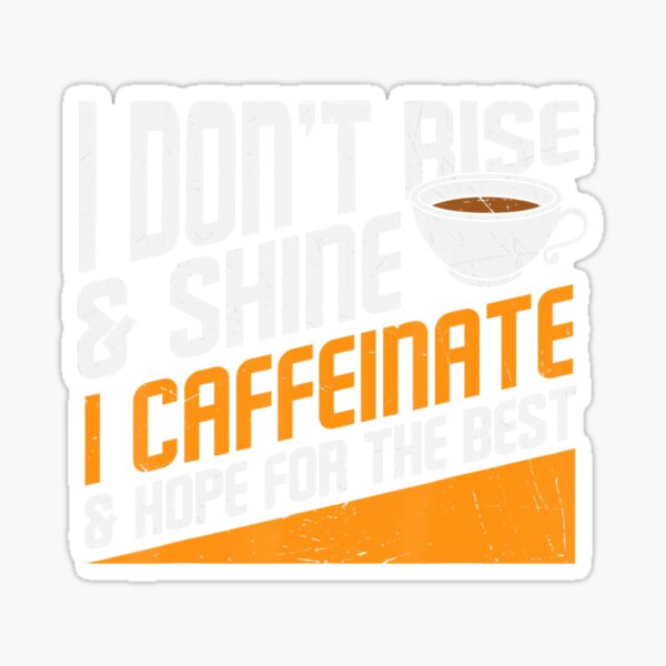 Coffee Hope For The Best Funny Graphic Cool Sticker