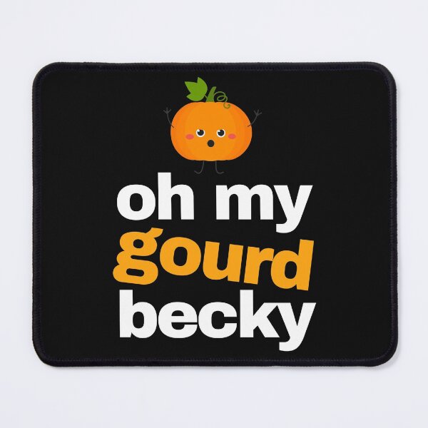 Item preview, oh my gourd becky designed and sold by Hey-Nice-Shirt.