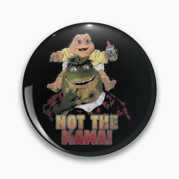 Item preview, Not the mama dino designed and sold by Wallardo.