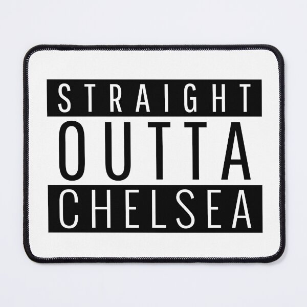 Item preview, Straight Outta Chelsea designed and sold by Teelogic.