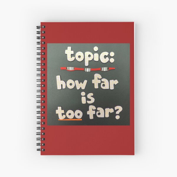 Item preview, Topic:  How Far Is Too Far? designed and sold by prunellaparsnip.